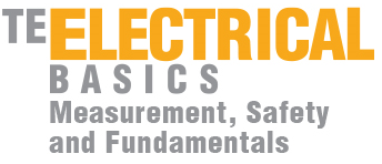 TE Electrical Basics – Measurement, Safety and Fundamentals